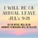 Annual leave 9-21st July